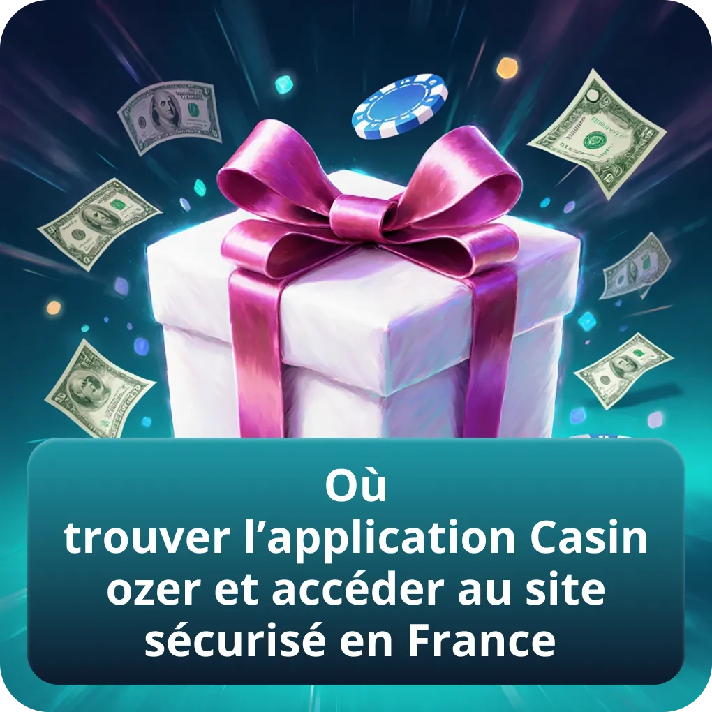 Où trouver l’application Casinozer et accéder au site sécurisé en France